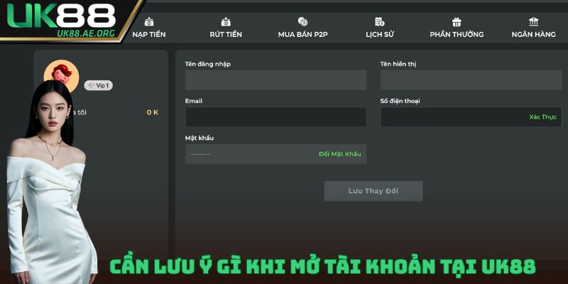 Cần lưu ý gì khi mở tài khoản tại UK88