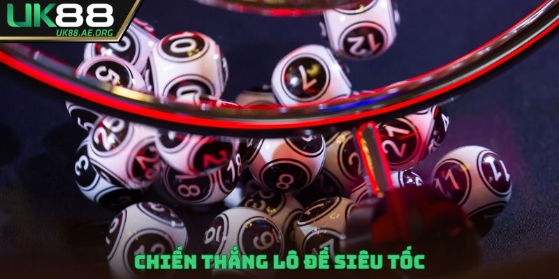 Chiến thắng lô đề siêu tốc