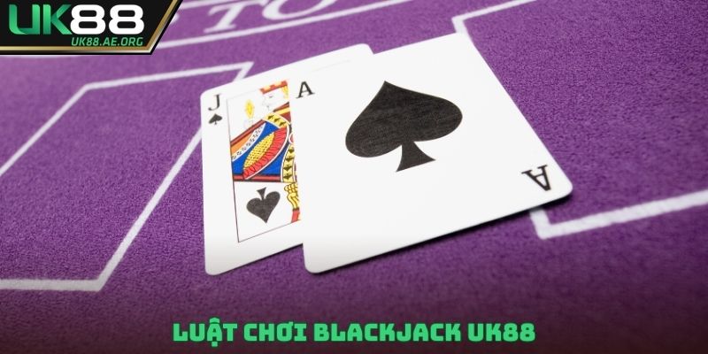 Luật chơi Blackjack UK88