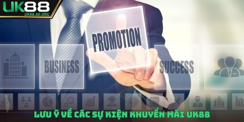 Lưu ý về các sự kiện khuyến mãi UK88