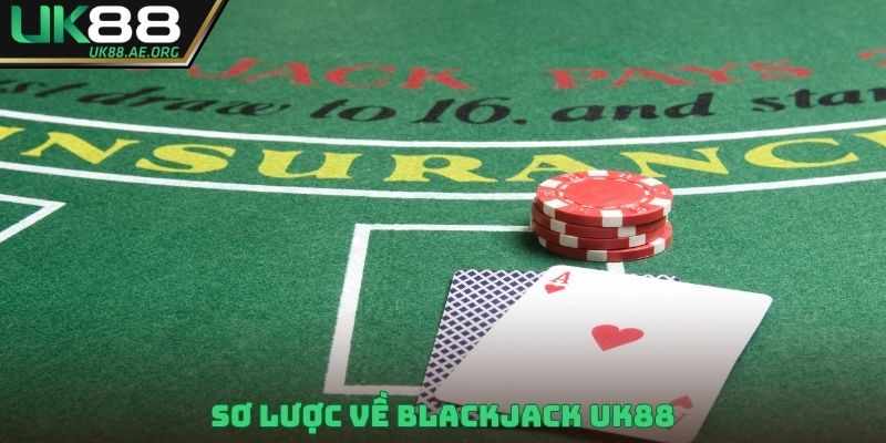 Sơ lược về Blackjack UK88
